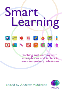 Smart Learning: Teaching and Learning with Smartphones and Tablets