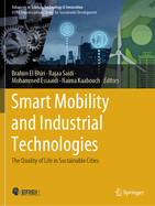 Smart Mobility and Industrial Technologies: The Quality of Life in Sustainable Cities