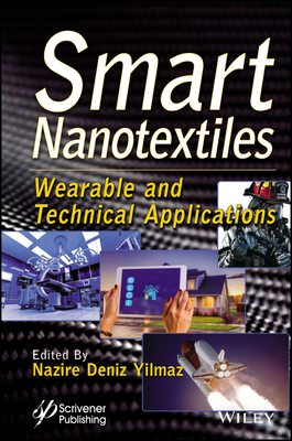 Smart Nanotextiles: Wearable and Technical Applications - Yilmaz, Nazire Deniz (Editor)