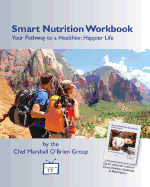 Smart Nutrition Workbook: Your Pathway to a Healthier, Happier Life