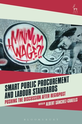 Smart Public Procurement and Labour Standards: Pushing the Discussion After Regiopost - Sanchez-Graells, Albert (Editor)