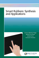 Smart Rubbers: Synthesis and Applications