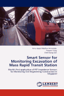 Smart Sensor for Monitoring Excavation of Mass Rapid Transit Station