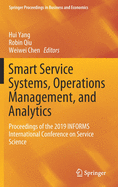 Smart Service Systems, Operations Management, and Analytics: Proceedings of the 2019 INFORMS International Conference on Service Science