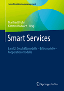 Smart Services: Band 2: Geschftsmodelle - Erlsmodelle - Kooperationsmodelle