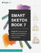 Smart Sketch Book 7: Oogie Art's Step-By-Step Guide to Drawing Body Structures in Pastel.