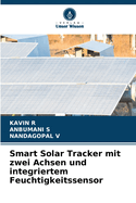 Smart Solar Tracker mit zwei Achsen und integriertem Feuchtigkeitssensor