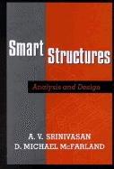 Smart Structures: Analysis and Design - Srinivasan, A V, Dr., and McFarland, D Michael