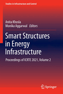 Smart Structures in Energy Infrastructure: Proceedings of Icrte 2021, Volume 2
