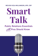 Smart Talk: Public Relations Essentials All Pros Should Know