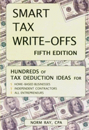 Smart Tax Write-Offs: Hundreds of Tax Deduction Ideas for Home-Based Businesses, Independent Contractors, All Entrepreneurs - Ray, Norm