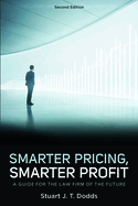 Smarter Pricing, Smarter Profit: A Guide for the Law Firm of the Future, Second Edition