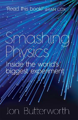 Smashing Physics - Butterworth, Jon