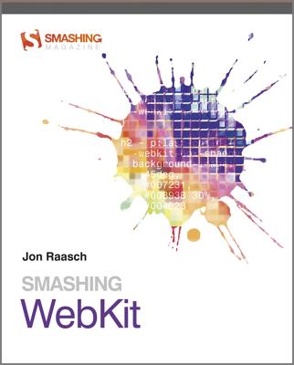 Smashing WebKit - Raasch, Jon