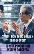 SMED - How to Do a Quick Changeover?
