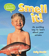 Smell It!