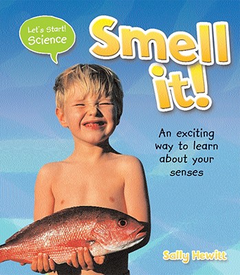 Smell It! - Hewitt, Sally