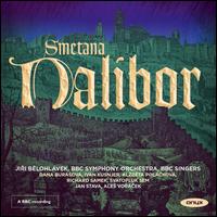 Smetana: Dalibor - Al?beta Polckov (soprano); Ales Vorcek (tenor); Dana Bura?ov (soprano); Ivan Kusnjer (baritone); Jan Stava (bass);...