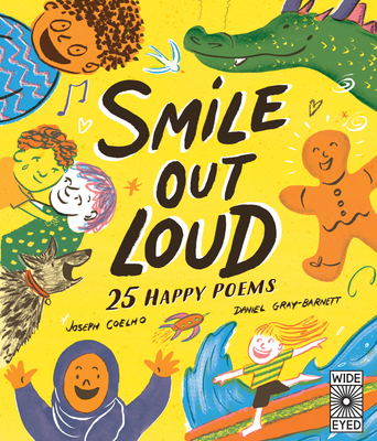 Smile Out Loud: 25 Happy Poems - Coelho, Joseph