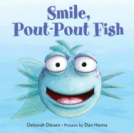 Smile, Pout-Pout Fish