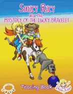 Smiley Riley and the Mystery of the Lucky Bracelet Tracing Book