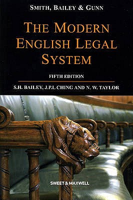 Smith, Bailey & Gunn on The Modern English Legal System - Bailey, Professor S H, and Gunn, Michael, and Taylor, Nick