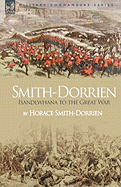 Smith-Dorrien: Isandlwhana to the Great War