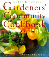 Smith & Hawken: The Gardeners' Community Cookbook