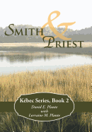 Smith & Priest: Kebec Series, Book 2