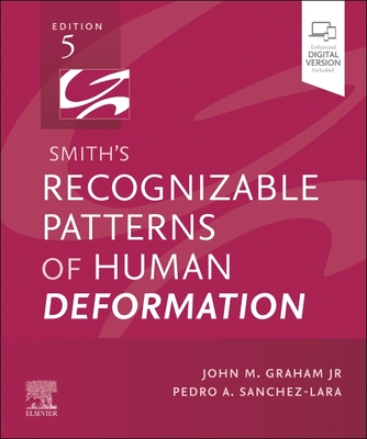 Smith's Recognizable Patterns of Human Deformation - Graham, John M, Jr., MD, Scd, and Sanchez-Lara, Pedro A, MD