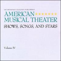Smithsonian Collection of American Musical Theater, Vol. 4: Shows, Songs and Stars - Various Artists