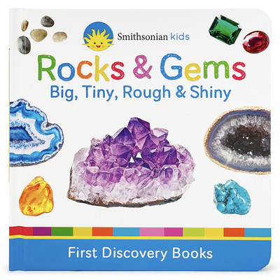 Smithsonian Kids Rocks & Gems: Big, Tiny, Rough & Shiny - Cottage Door Press (Editor), and Garnett, Jaye, and Smithsonian (Photographer)