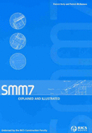 SMM7 Explained and Illustrated: Endorsed by the RICS Construction Faculty - Keily, Patrick, and McNamara, Patrick, Ph.D.