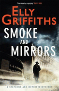 Smoke and Mirrors: Stephens and Mephisto Mystery 2