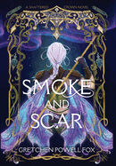 Smoke and Scar