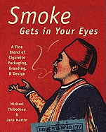 Smoke Gets in Your Eyes: Branding and Design in Cigarette Packaging