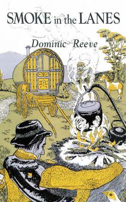 Smoke in the Lanes - Reeve, Dominic