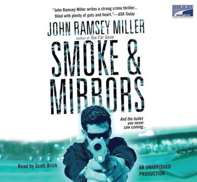 Smoke & Mirrors - Miller, John Ramsey, and Brick, Scott (Read by)