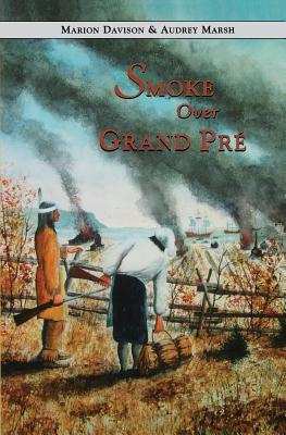 Smoke Over Grand Pre - Davison, Marion, and Marsh, Audrey