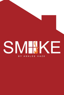 Smoke: Poems by Ashlee Haze