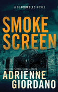Smoke Screen: A Romantic Suspense Novel (The Blackwells Book 2)