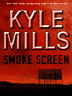 Smoke Screen - Mills, Kyle