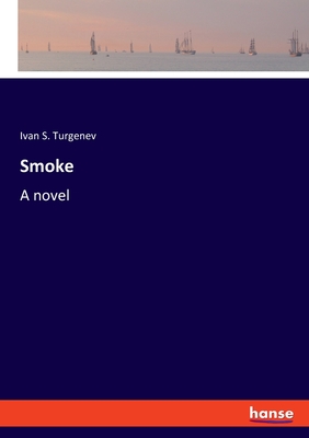 Smoke - Turgenev, Ivan S