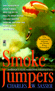 Smokejumpers: Smokejumpers - Sasser, Charles W