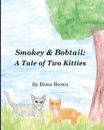 Smokey & Bobtail: A Tale of Two Kitties