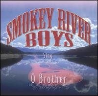 Smokey River Boys Sing O Brother - Smokey River Boys