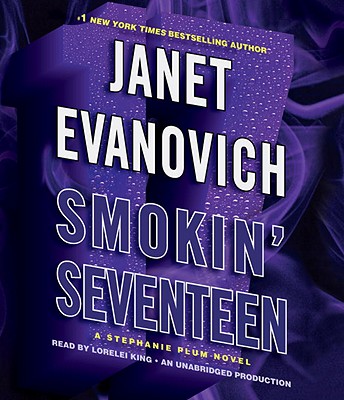 Smokin' Seventeen - Evanovich, Janet, and King, Lorelei (Read by)