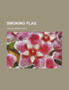 Smoking Flax