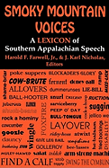 Smoky Mountain Voices: A Lexicon of Southern Appalachian Speech Based on the Research of Horace Kephart