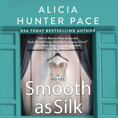 Smooth as Silk - Pace, Alicia Hunter, and Patterson, Courtney (Read by)